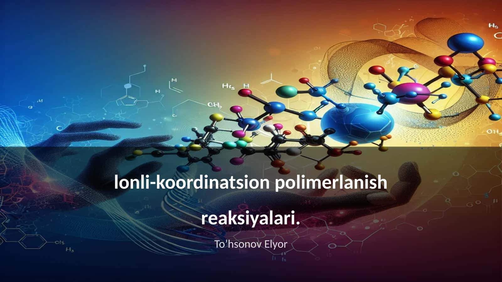 lonli-koordinatsion polimerlanish reaksiyalari