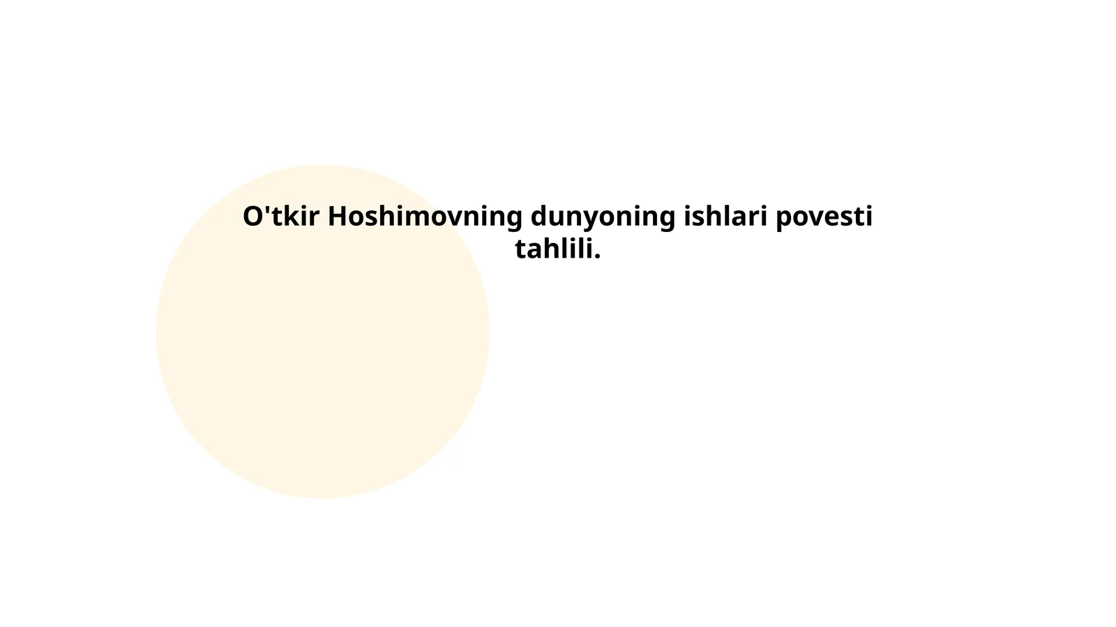 O'tkir Hoshimovning dunyoning ishlari povesti tahlili