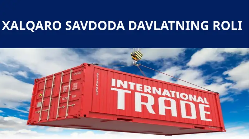 Xalqaro savdoda davlatning roli