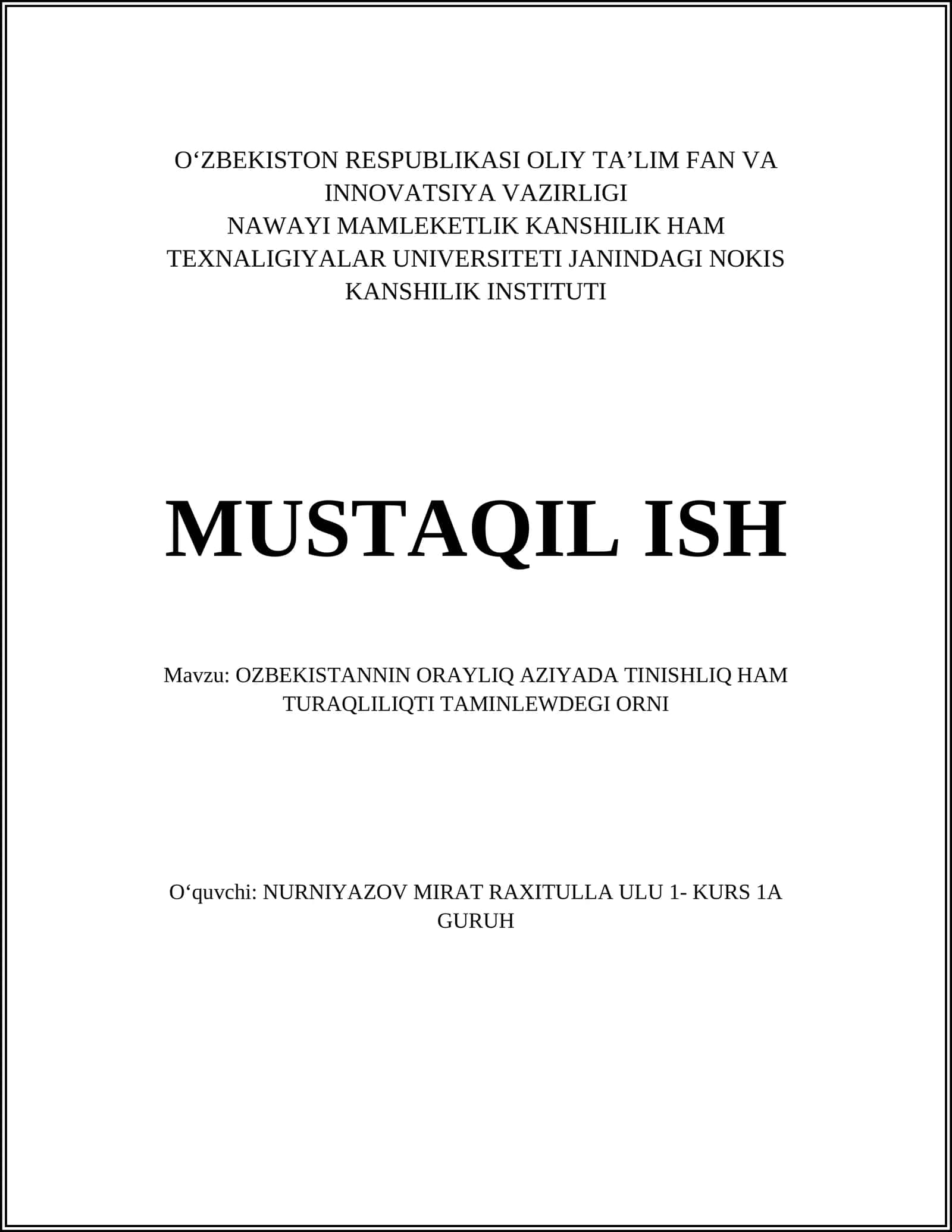 O‘ZBEKISTON RESPUBLIKASI OLIY TA’LIM FAN VA INNOVATSIYA VAZIRLIGI NAWAYI MAMLEKETLIK KANSHILIK HAM TEXNALIGIYALAR UNIVERSITETI JANINDAGI NOKIS KANSHILIK INSTITUTI MUSTAQIL ISH