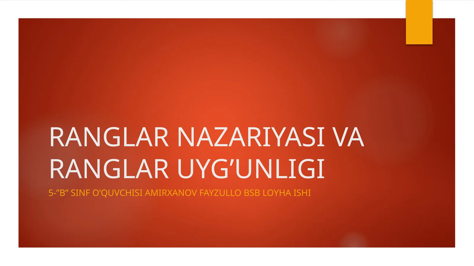 RANGLAR NAZARIYASI VA RANGLAR UYG’UNLIGI