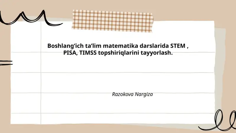 Boshlang‘ich ta’lim matematika darslarida STEM, PISA, TIMSS topshiriqlarini tayyorlash