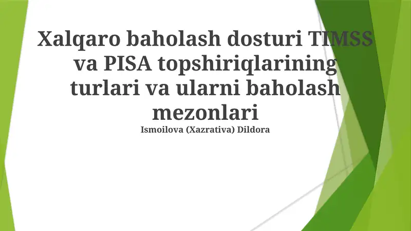 Xalqaro baholash dosturi TIMSS va PISA topshiriqlarining turlari va ularni baholash mezonlari