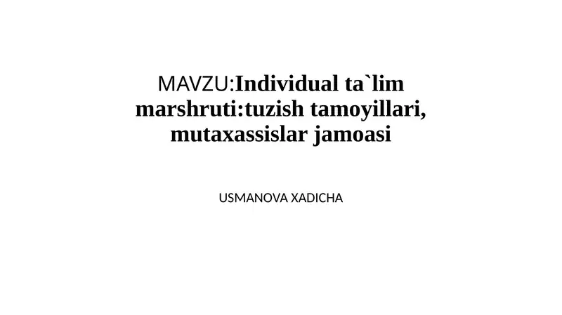 Individual ta'lim marshruti: tuzish tamoyillari, mutaxassislar jamoasi