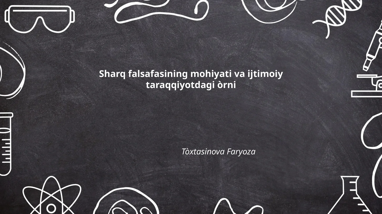 Sharq falsafasining mohiyati va ijtimoiy taraqqiyotdagi òrni