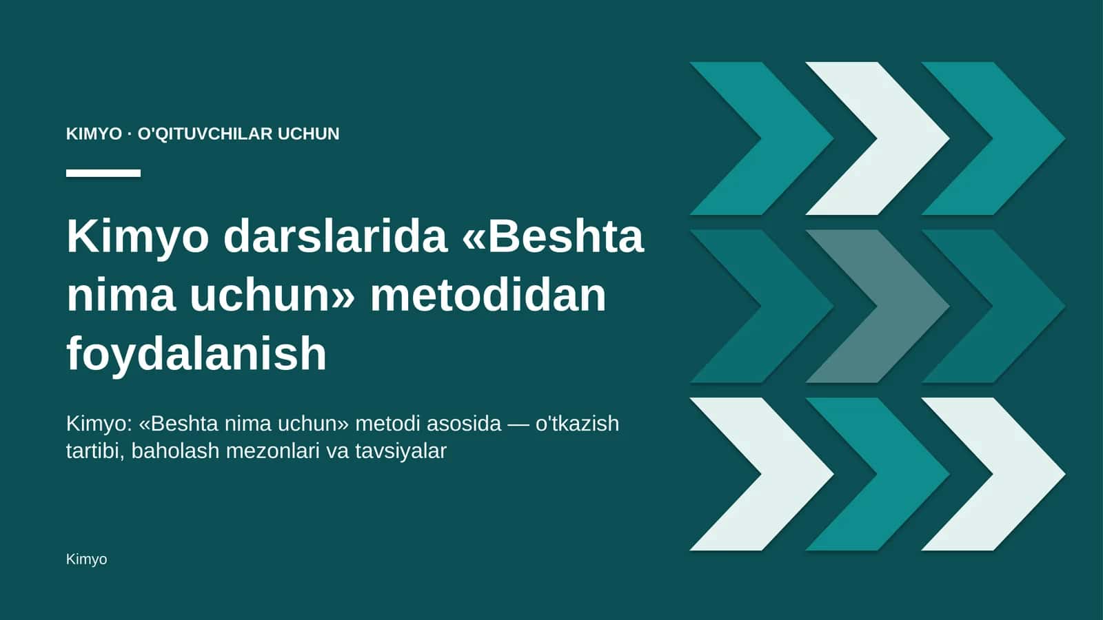 kimyo darslarida beshta nima uchun metodidan foydalanish 2348