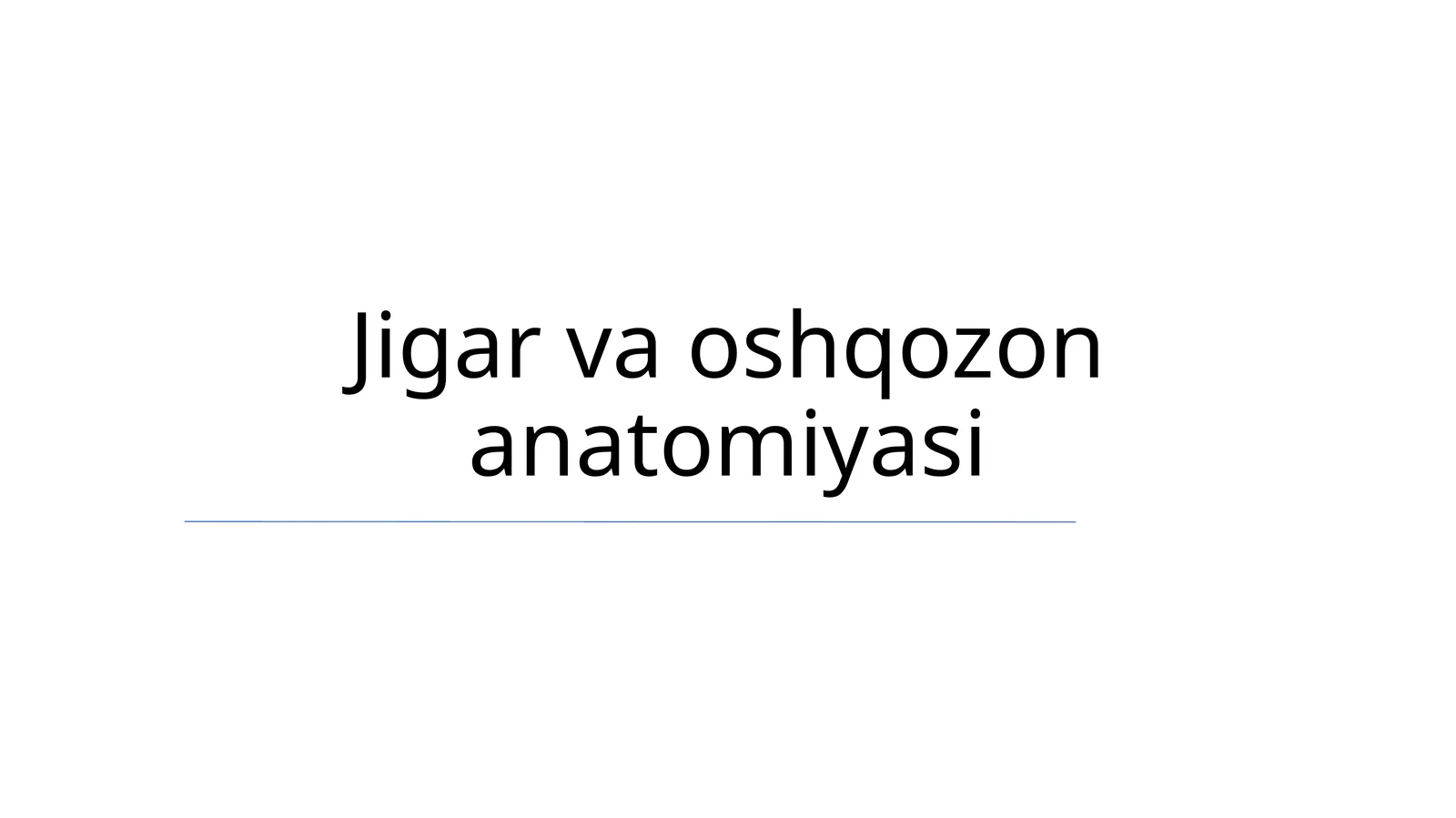 Jigar va oshqozon anatomiyasi