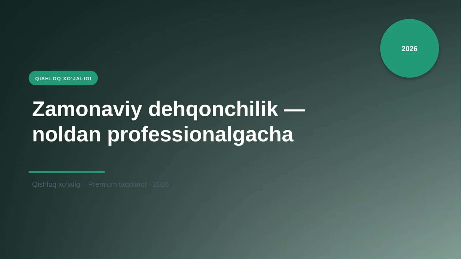 Zamonaviy dehqonchilik — noldan professionalgacha