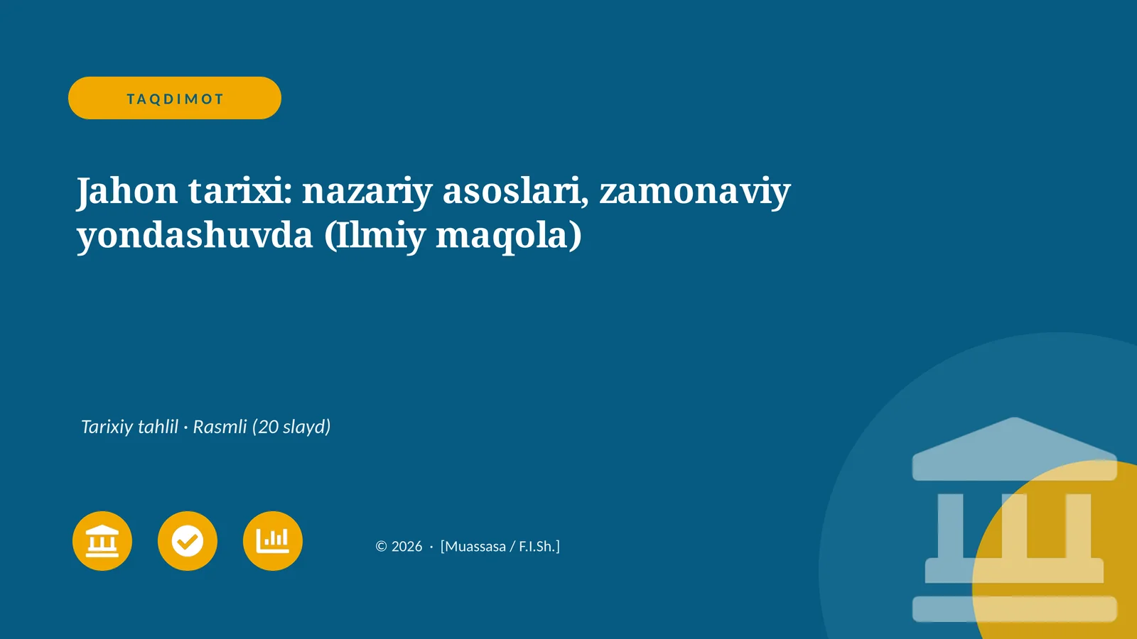 Jahon tarixi: nazariy asoslari, zamonaviy yondashuvda (Ilmiy maqola)