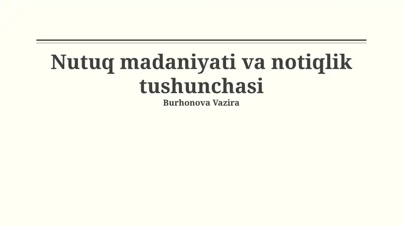 Nutq madaniyati va notiqlik tushunchasi