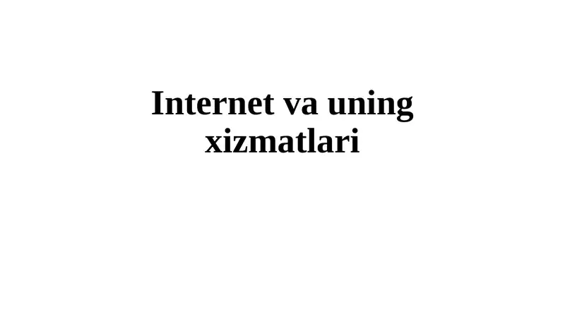 Internet va uning xizmatlari