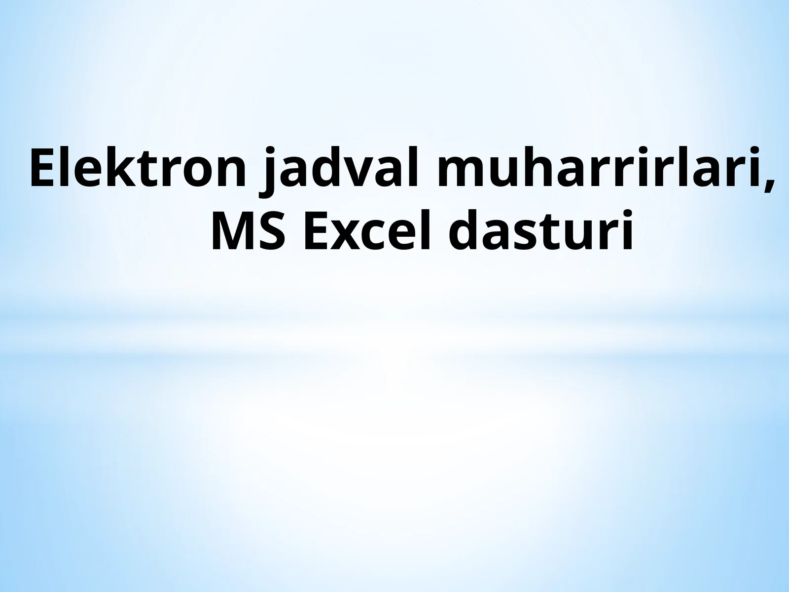 Elektron jadval muharrirlari, MS Excel dasturi