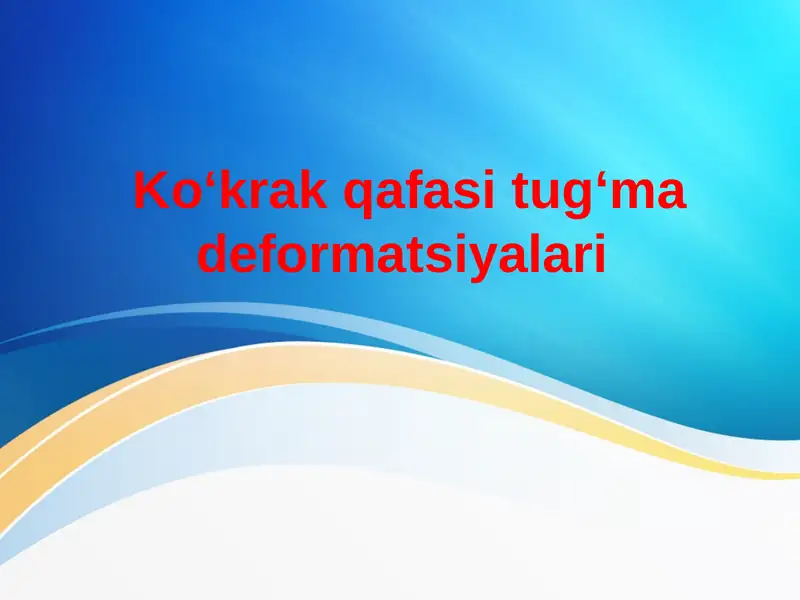 Ko‘krak qafasi tug‘ma deformatsiyalari