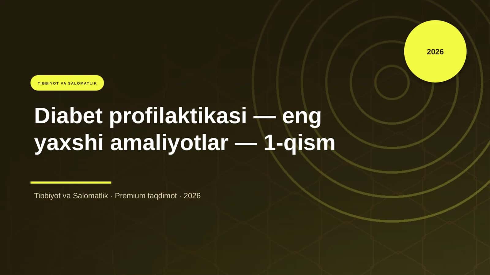 Diabet profilaktikasi — eng yaxshi amaliyotlar — 1-qism