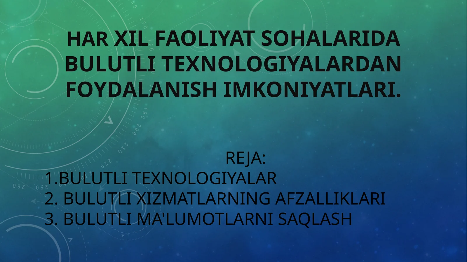 HARXIL FAOLIYAT SOHALARIDA BULUTLI TEXNOLOGIYALARDAN FOYDALANISH IMKONIYATLARI