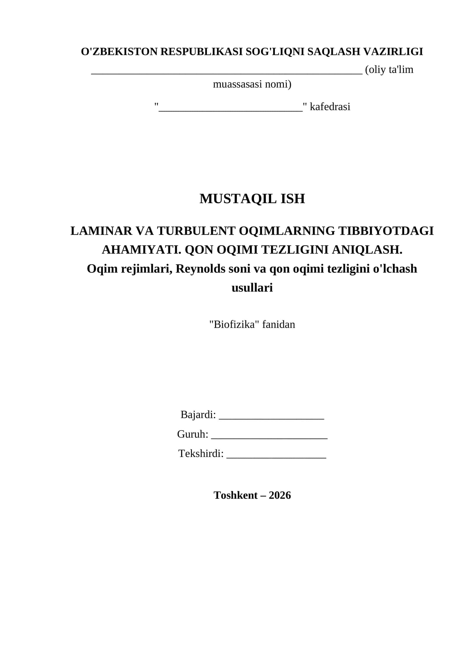 MUSTAQIL ISH LAMINAR VA TURBULENT OQIMLARNING TIBBIYOTDAGI AHAMIYATI. QON OQIMI TEZLIGINI ANIQLASH