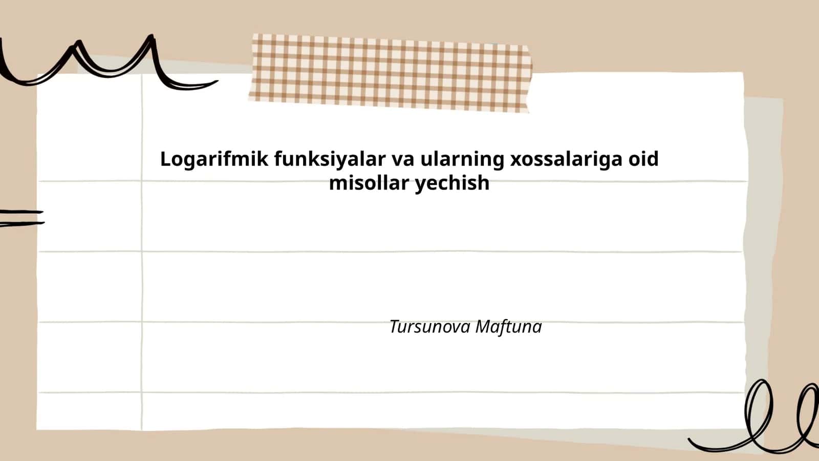 Logarifmik funksiyalar va ularning xossalariga oid misollar yechish