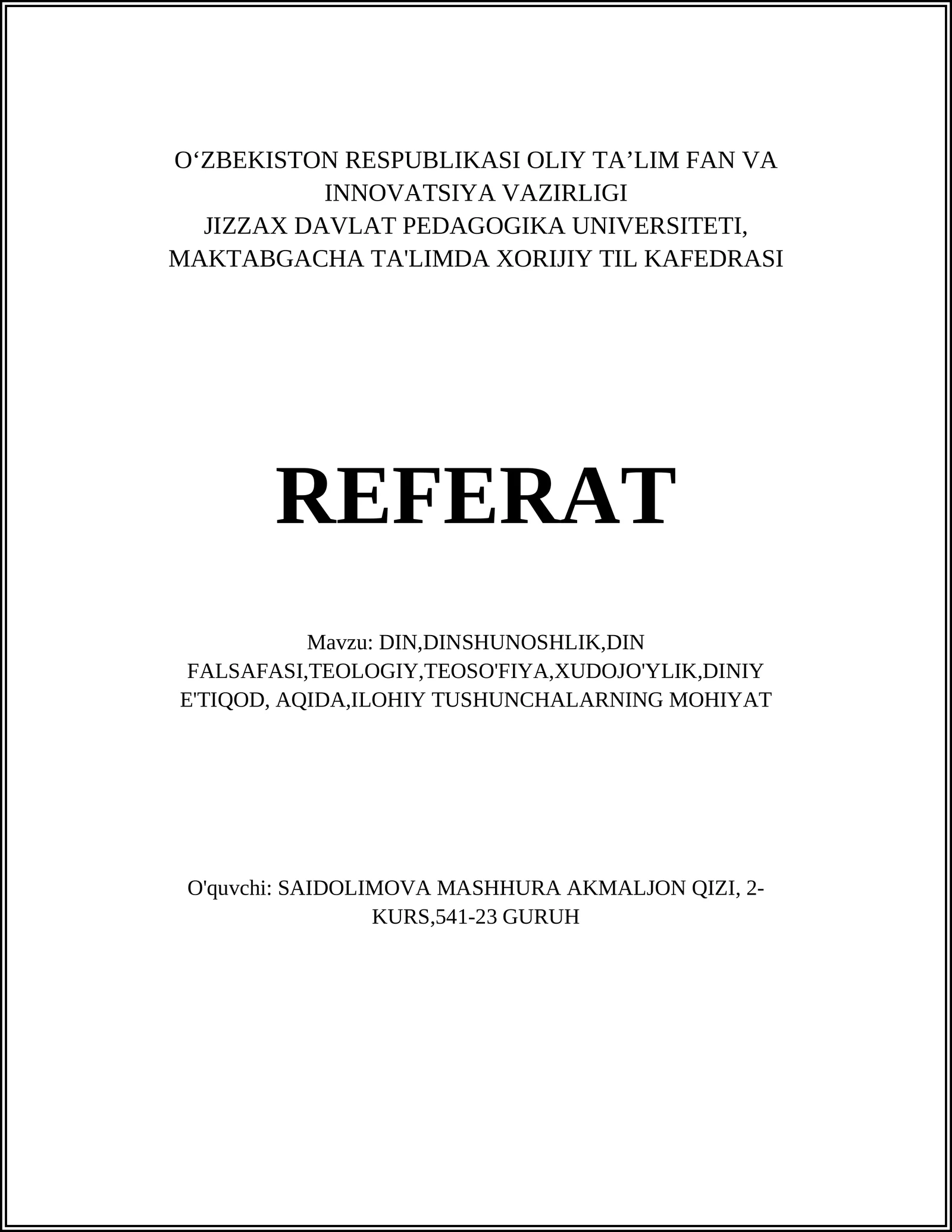 DIN,DINSHUNOSHLIK,DIN FALSAFASI,TEOLOGIY,TEOSO'FIYA,XUDOJO'YLIK,DINIY E'TIQOD, AQIDA,ILOHIY TUSHUNCHALARNING MOHIYAT
