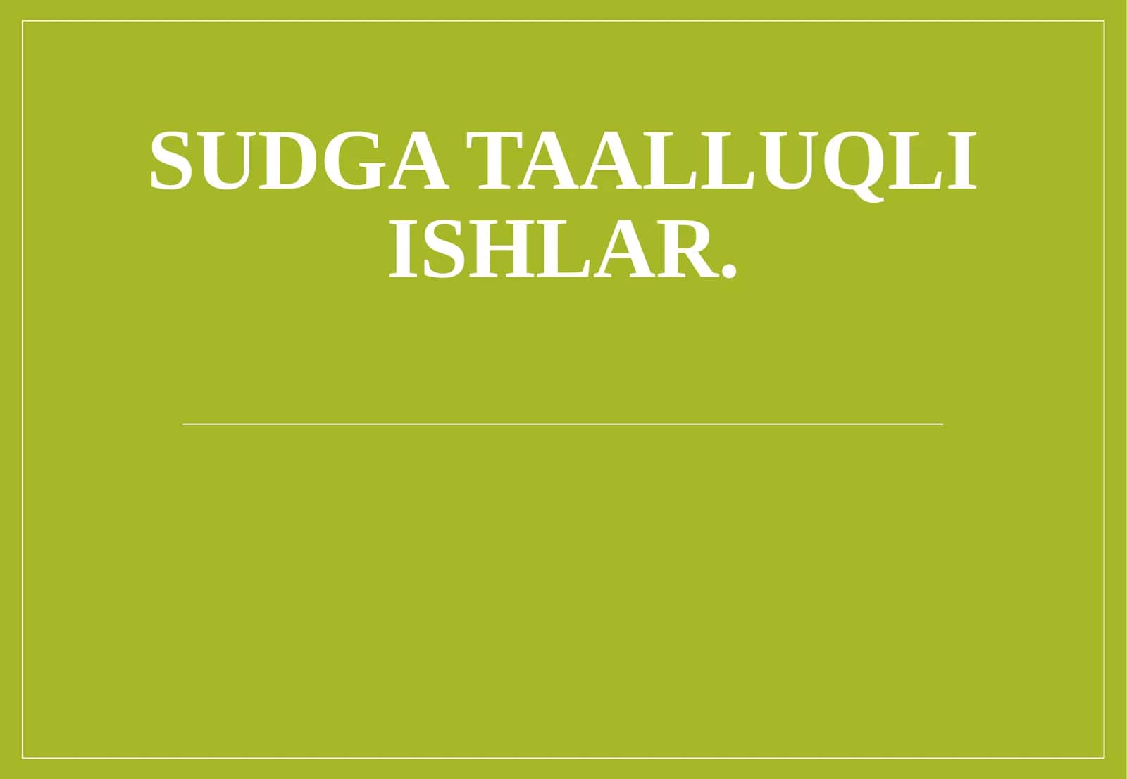 Sudga taalluqli ishlar