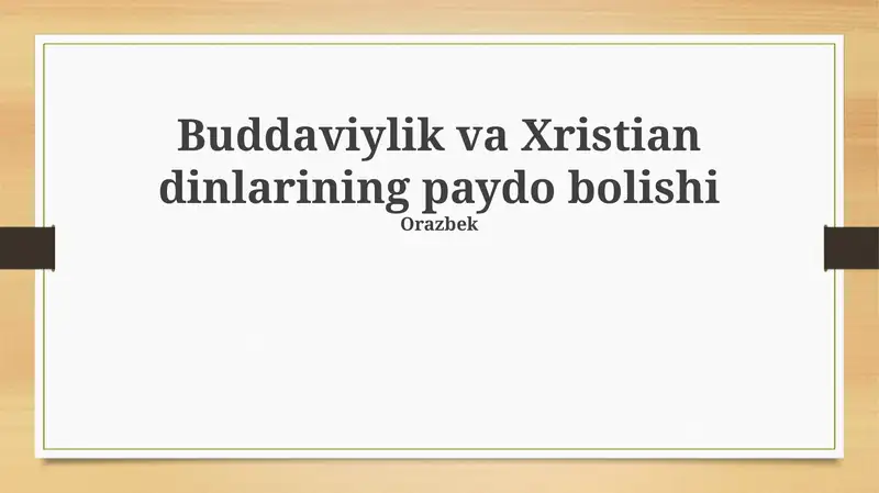 Buddaviylik va Xristian dinlarining paydo bolishi