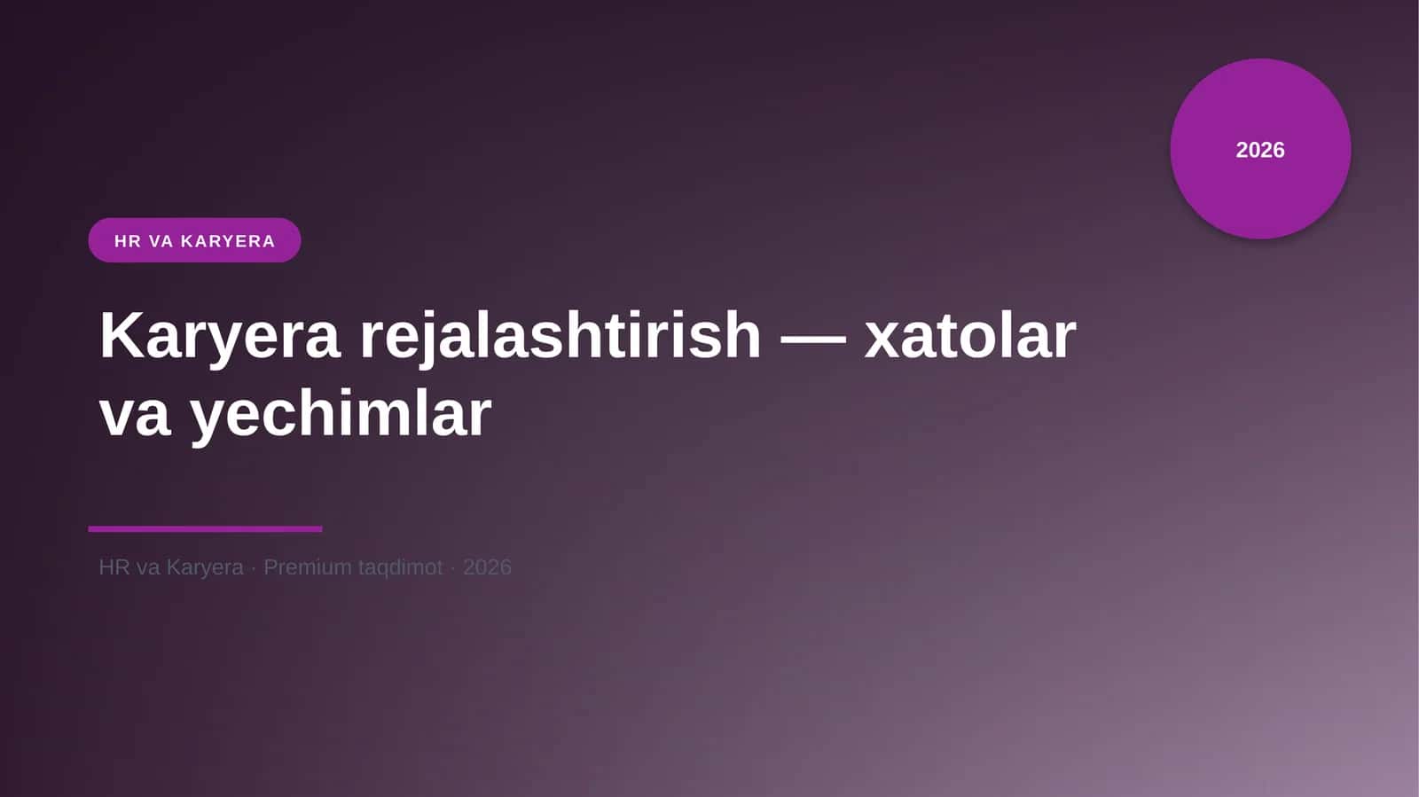 Karyera rejalashtirish — xatolar va yechimlar