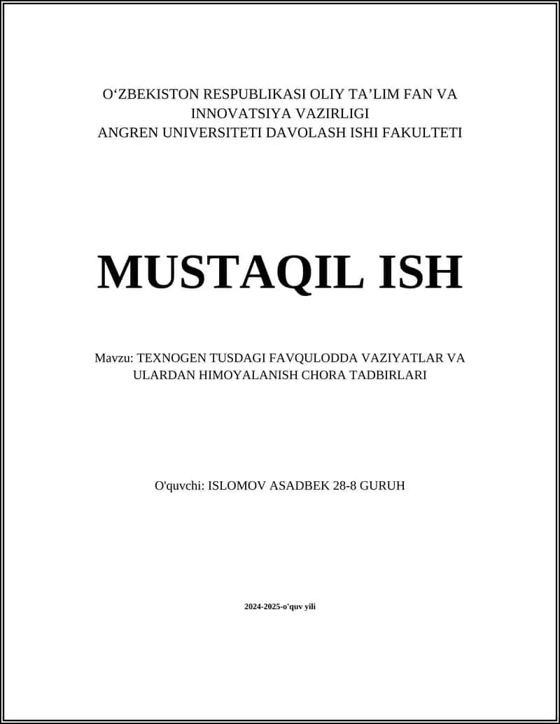 TEXNOGEN TUSDAGI FAVQULODDA VAZIYATLAR VA ULARDAN HIMOYALANISH CHORA TADBIRLARI