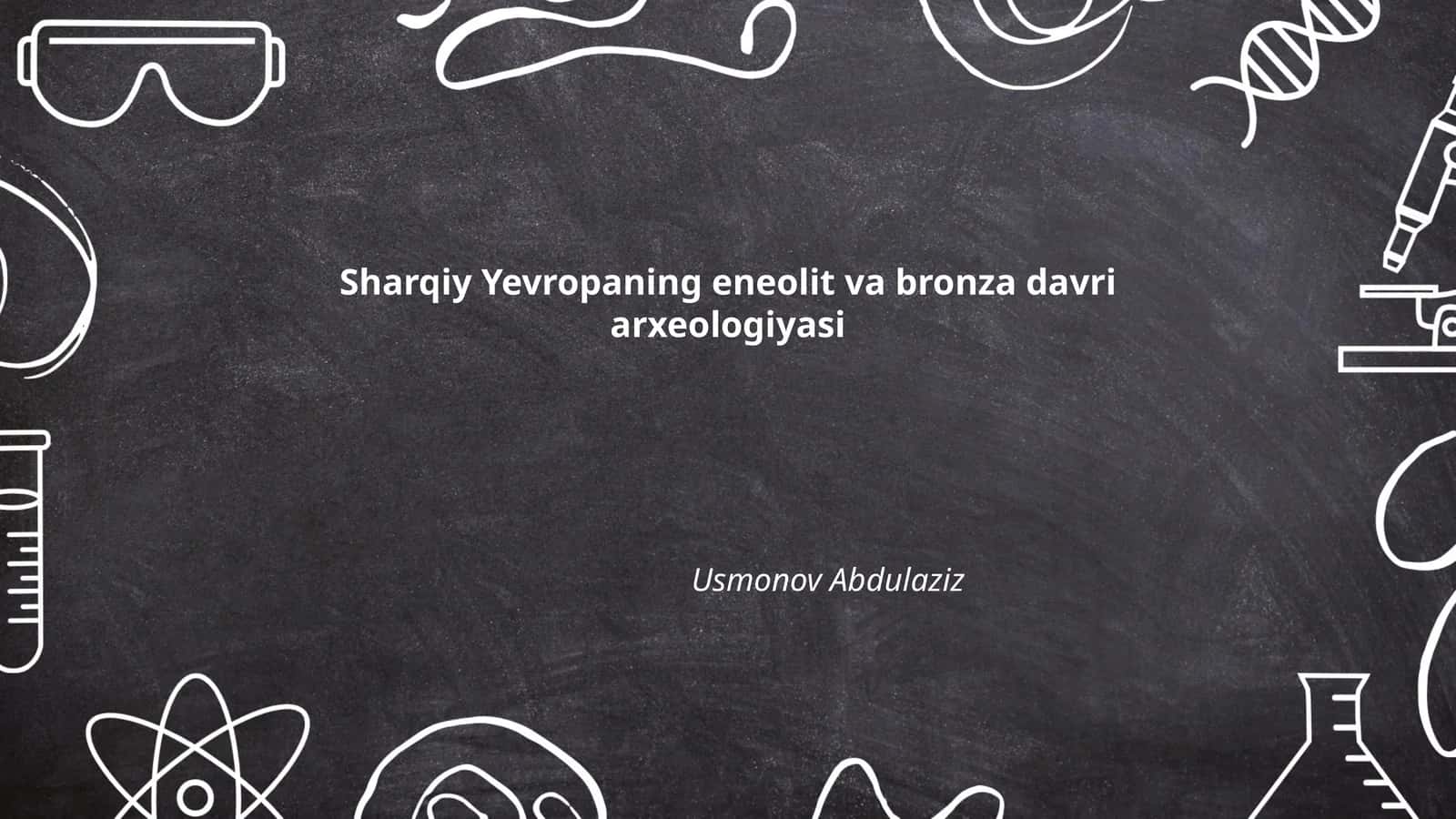 Sharqiy Yevropaning eneolit va bronza davri arxeologiyasi