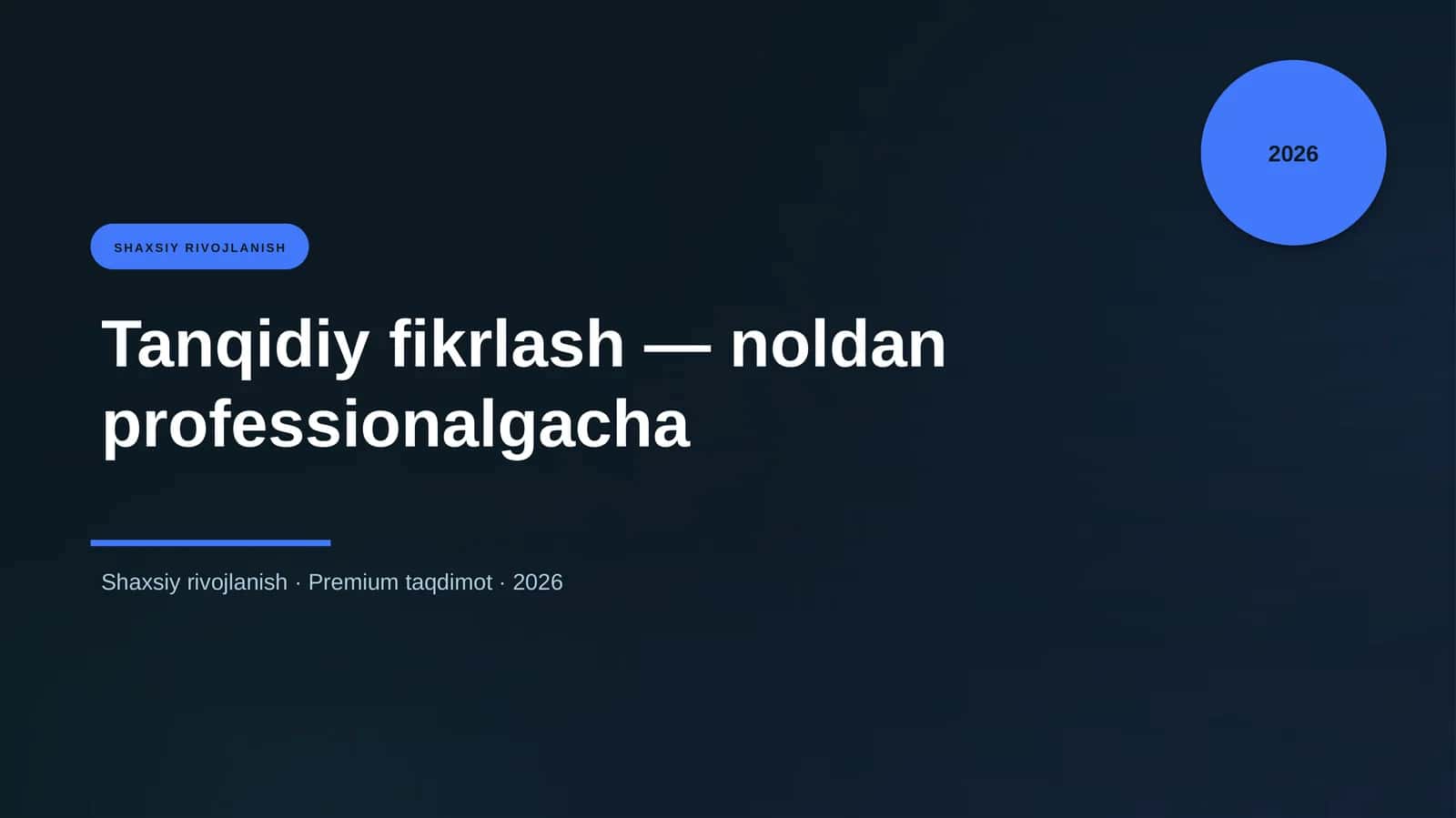 Tanqidiy fikrlash — noldan professionalgacha