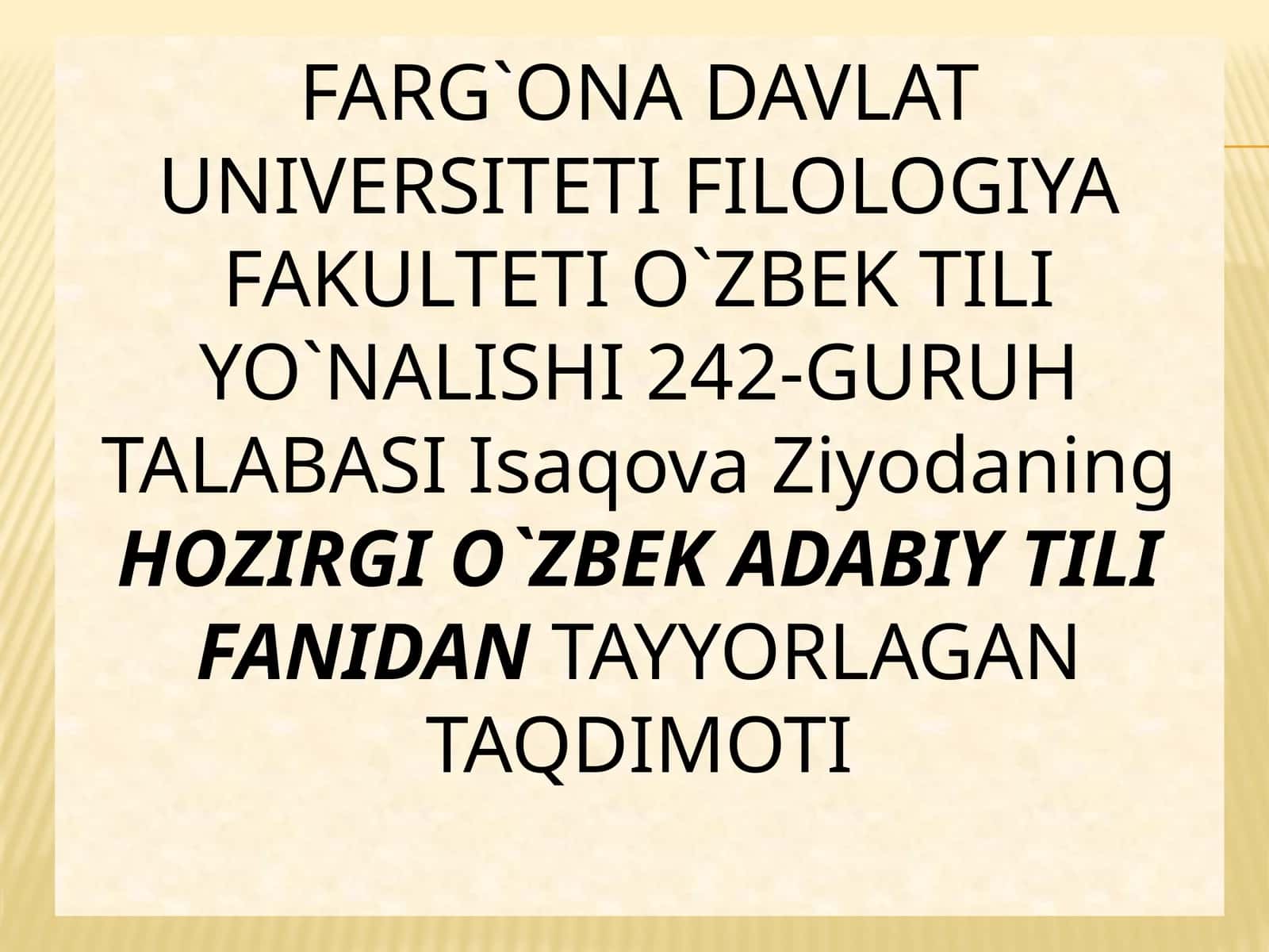 O`ZBEK ADABIY TILI FANIDANTAYYORLAGAN TAQDIMOTI