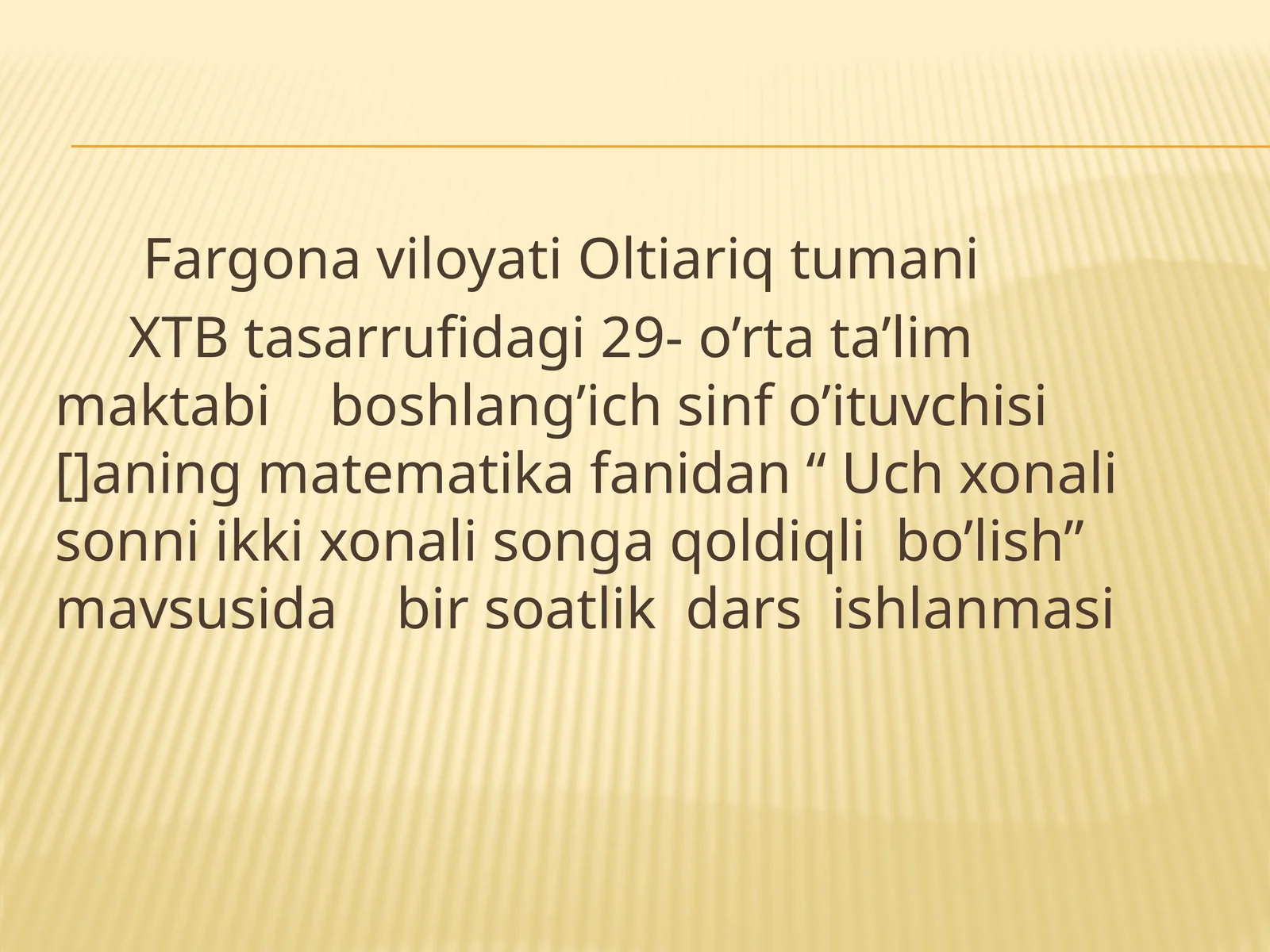 Uch xonali sonni ikki xonali songa qoldiqli bo’lish