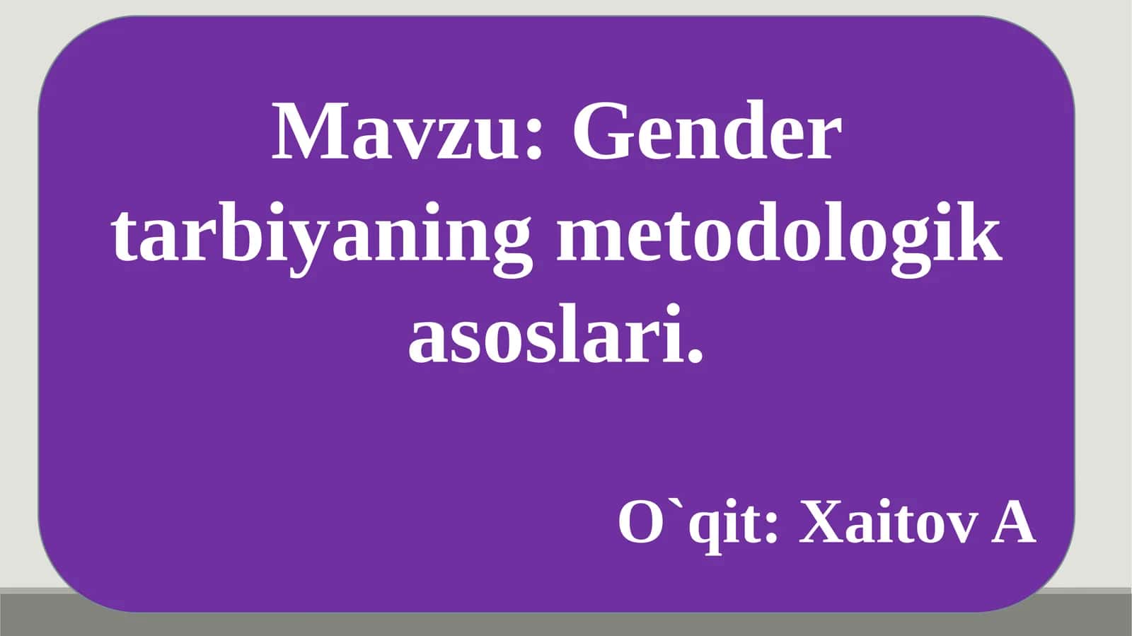 Gendertarbiyaning metodologik asoslari