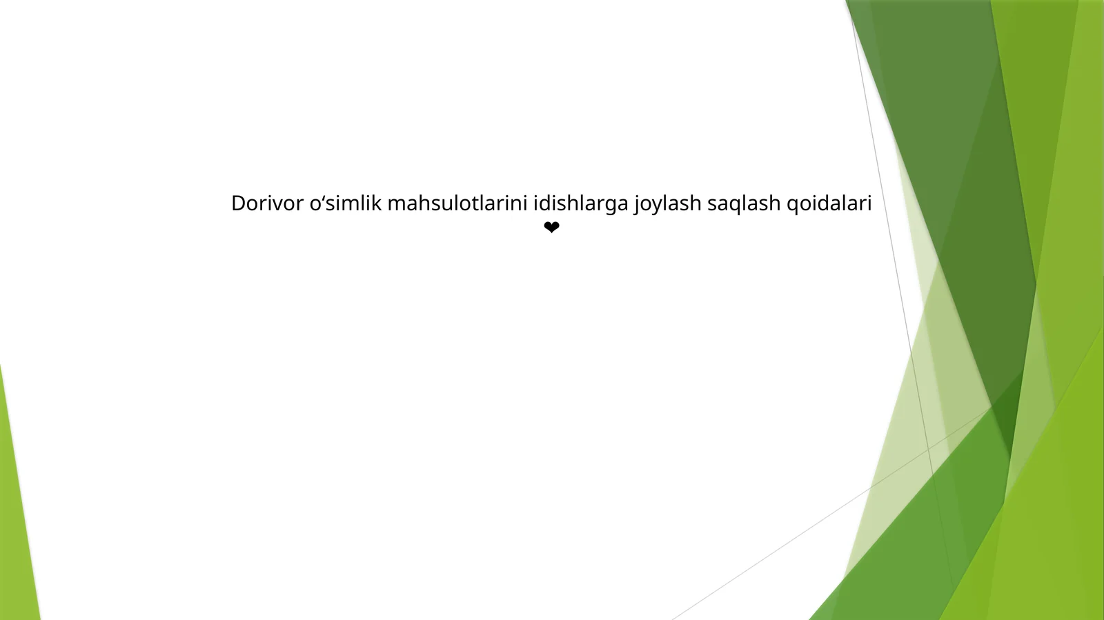 Dorivor oʻsimlik mahsulotlarini idishlarga joylash saqlash qoidalari