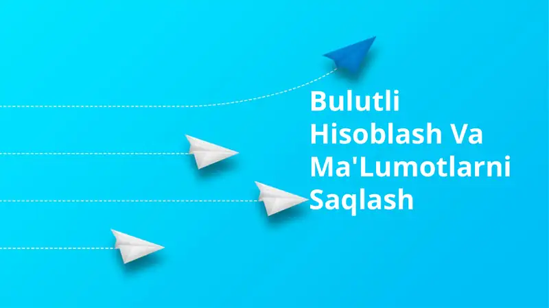Bulutli Hisoblash Va Ma'Lumotlarni Saqlash