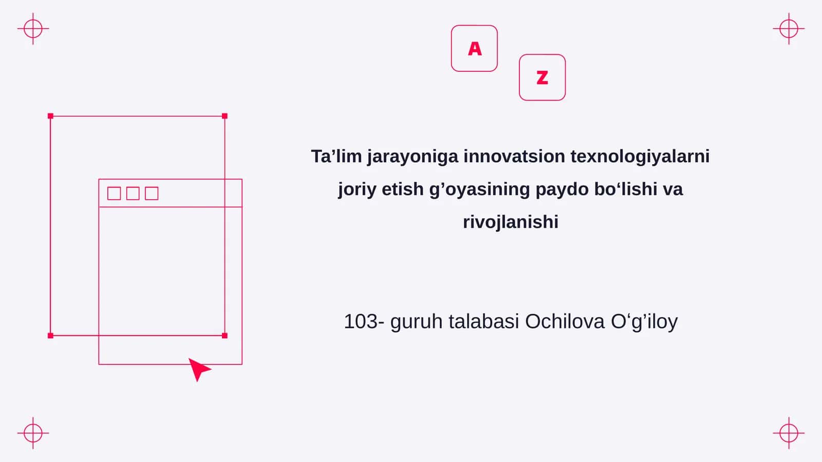 Ta’lim jarayoniga innovatsion texnologiyalarni joriy etish g’oyasining paydo boʻlishi va rivojlanishi