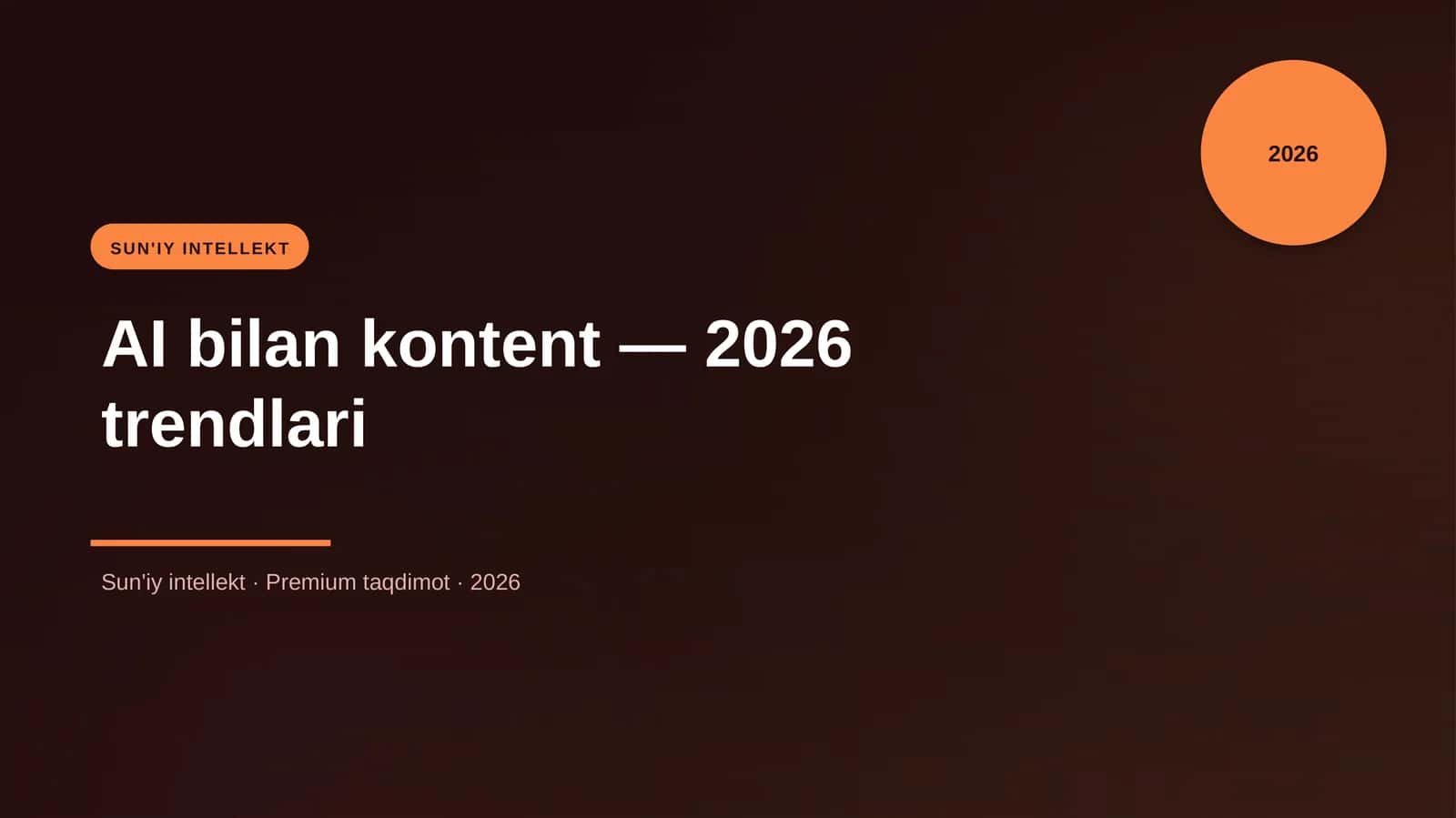 AI bilan kontent — 2026 trendlari