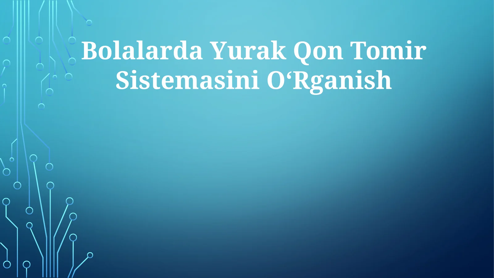 Bolalarda Yurak Qon Tomir Sistemasini OʻRganish