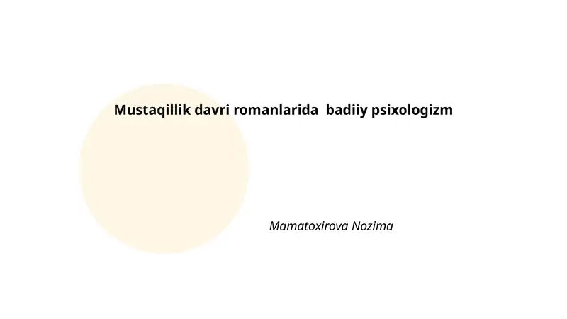 Mustaqillik davri romanlarida badiiy psixologizm