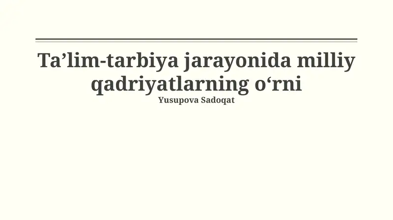 Ta’lim-tarbiya jarayonida milliy qadriyatlarning o‘rni