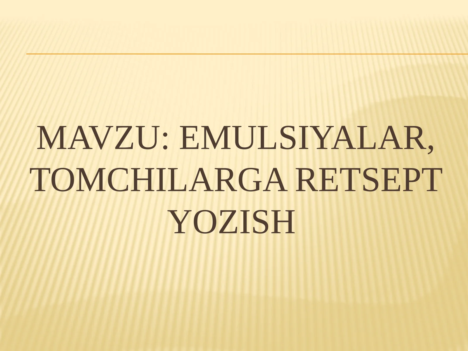 Emulsiyalar,tomchilargaretseptyozish