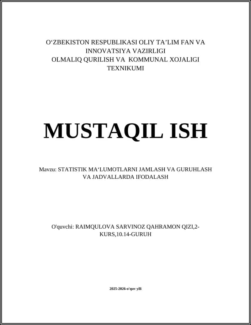 STATISTIK MA‘LUMOTLARNI JAMLASH VA GURUHLASH VA JADVALLARDA IFODALASH
