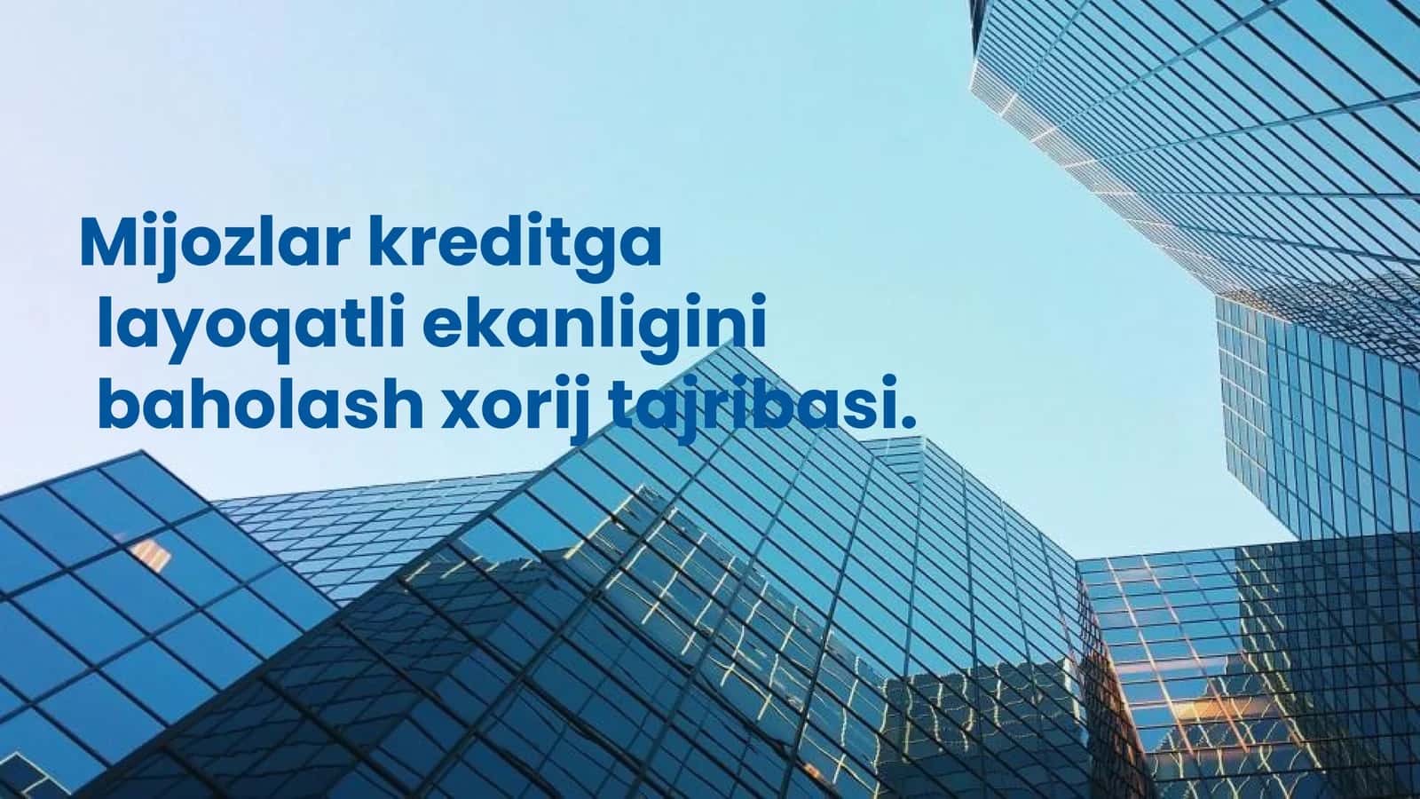 Mijozlar kreditga layoqatli ekanligini baholash xorij tajribasi