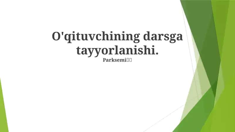 O'qituvchining darsga tayyorlanishi
