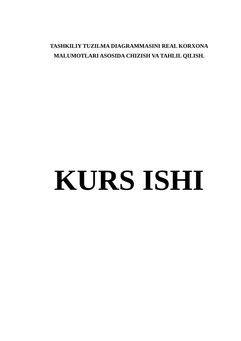 TASHKILIY TUZILMA DIAGRAMMASINI REAL KORXONA MALUMOTLARI ASOSIDA CHIZISH VA TAHLIL QILISH