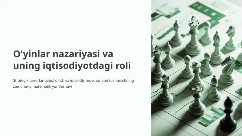 O'yinlar nazariyasi va uning iqtisodiyotdagi roli