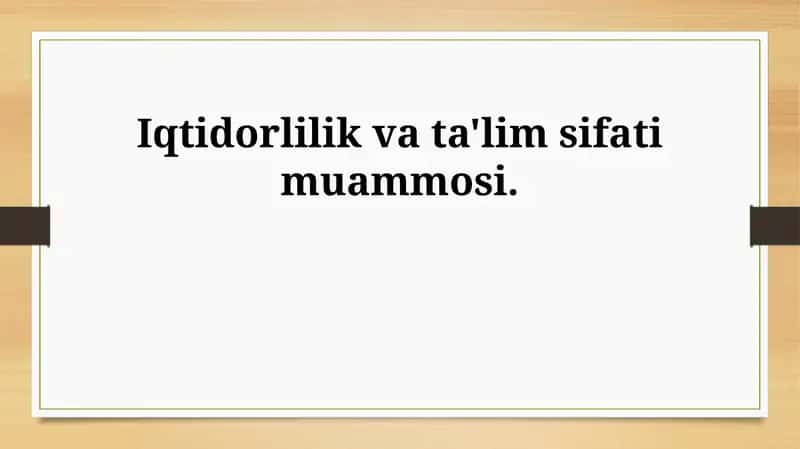 Iqtidorlilik va ta'lim sifati muammosi