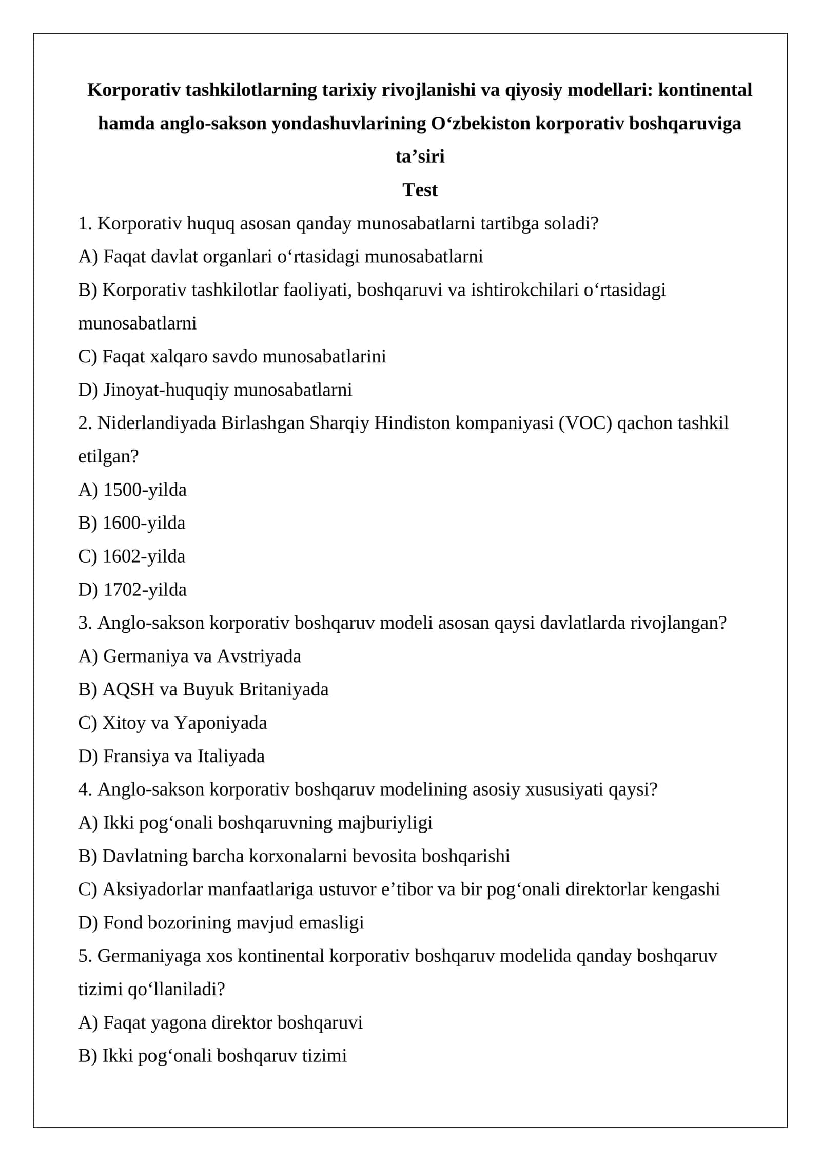 Korporativ tashkilotlarning tarixiy rivojlanishi va qiyosiy modellari kontinental hamda anglo-sakson yondashuvlarining O‘zbekiston korporativ boshqaruviga ta’siri test.docx