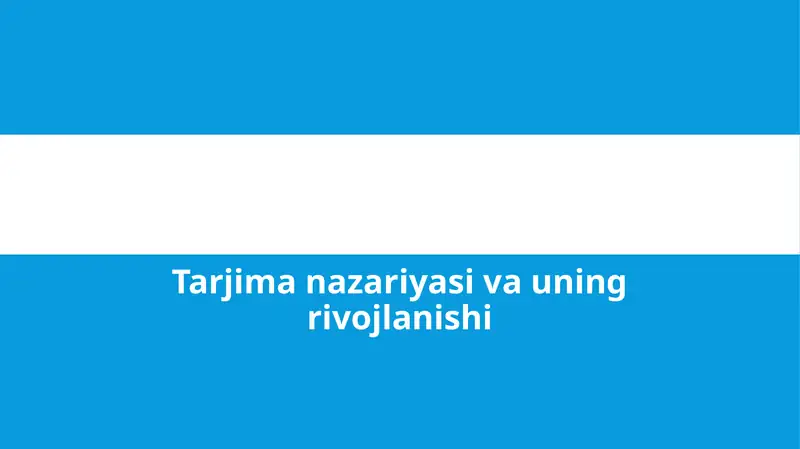 Tarjima nazariyasi va uning rivojlanishi