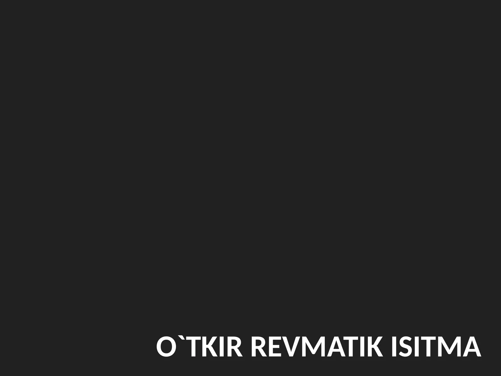 O`TKIR REVMATIK ISITMA