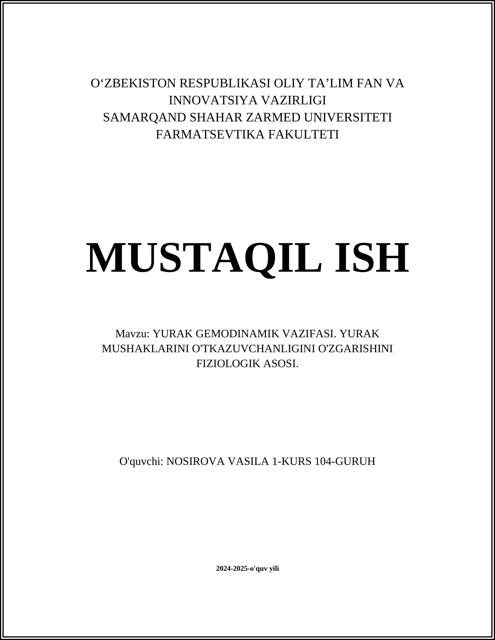 YURAK GEMODINAMIK VAZIFASI. YURAK MUSHAKLARINI O'TKAZUVCHANLIGINI O'ZGARISHINI FIZIOLOGIK ASOSI