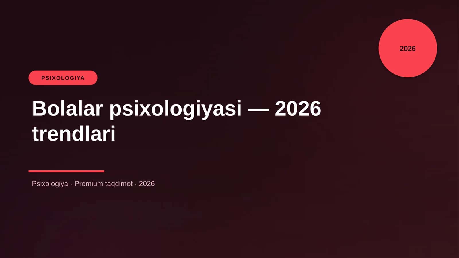 Bolalar psixologiyasi — 2026 trendlari